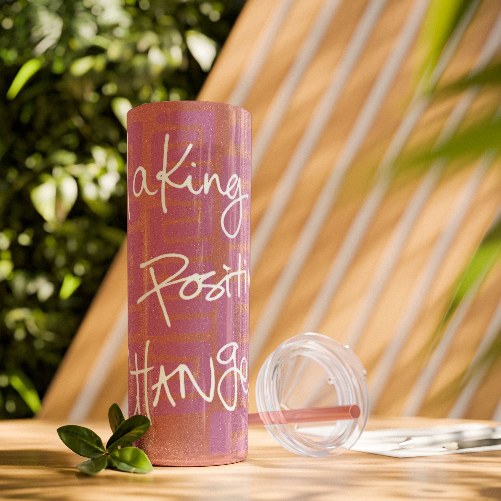Skinny Tumbler with Straw — Making Positive Changes
