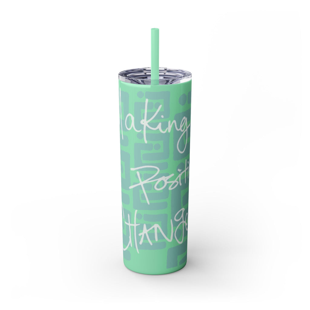 Skinny Tumbler with Straw — Making Positive Changes