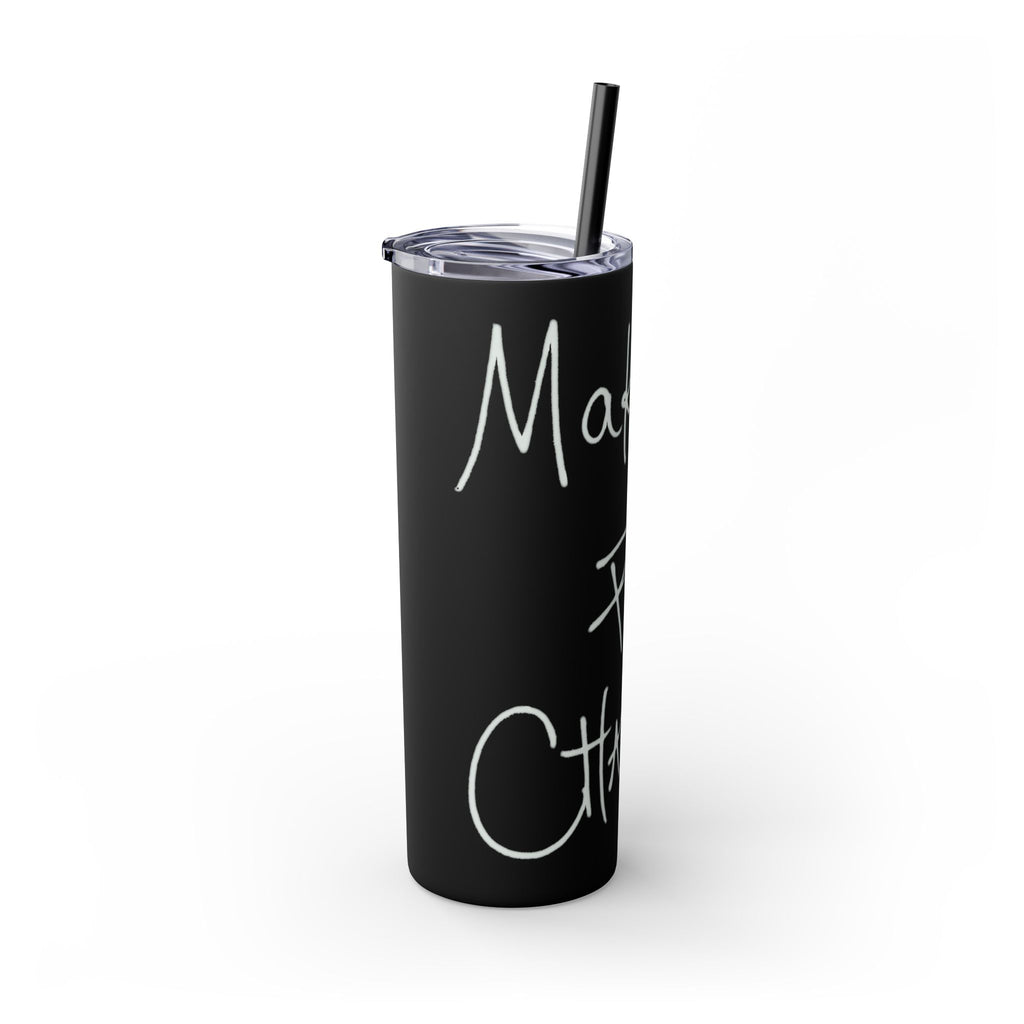 Skinny Tumbler with Straw — Making Positive Changes
