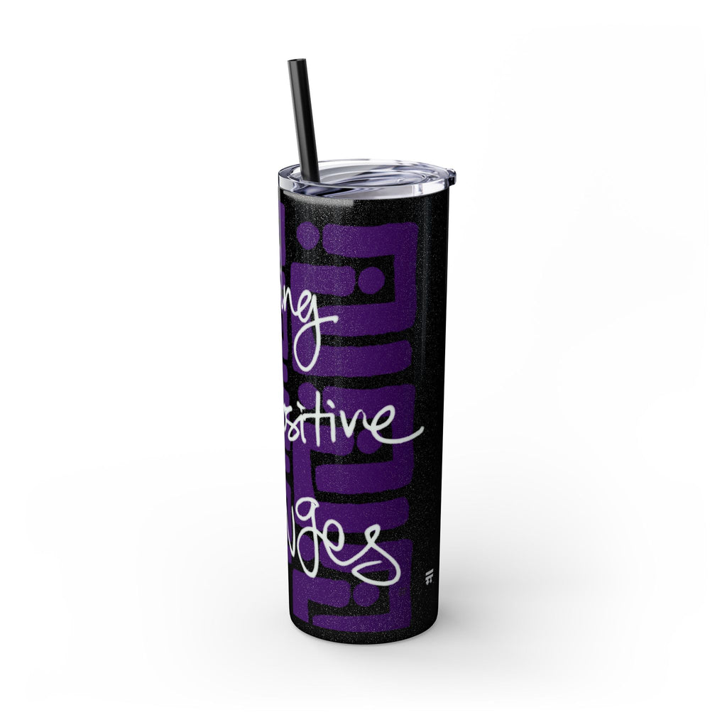 Skinny Tumbler with Straw — Making Positive Changes
