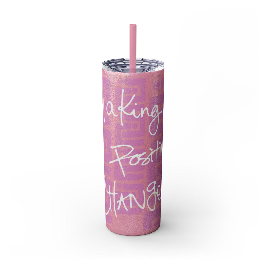 Skinny Tumbler with Straw — Making Positive Changes