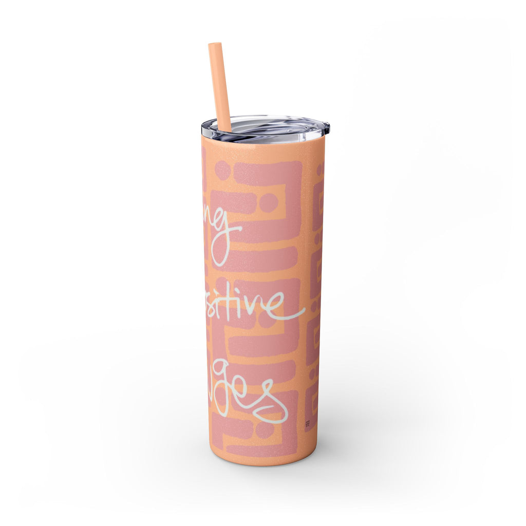 Skinny Tumbler with Straw — Making Positive Changes