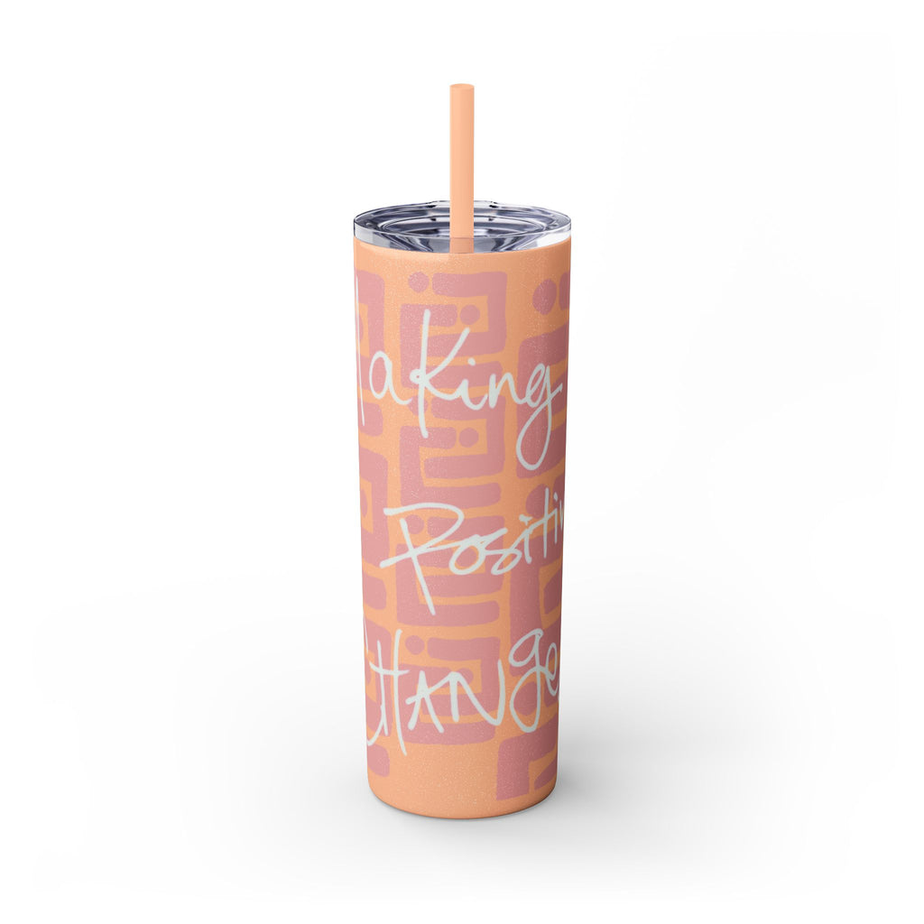 Skinny Tumbler with Straw — Making Positive Changes