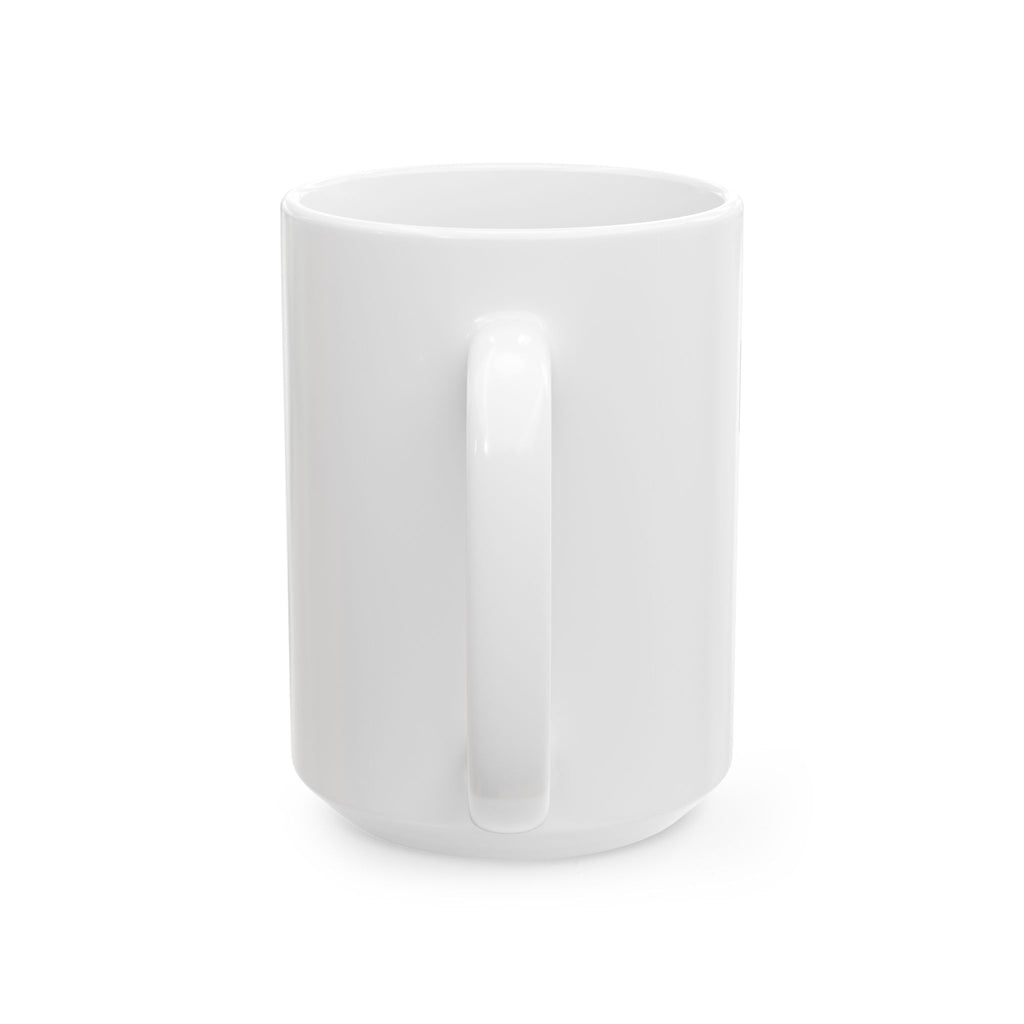 Ceramic Mug  Coffee Cup For Supporters 11oz, 15oz