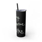 Skinny Tumbler with Straw — Making Positive Changes