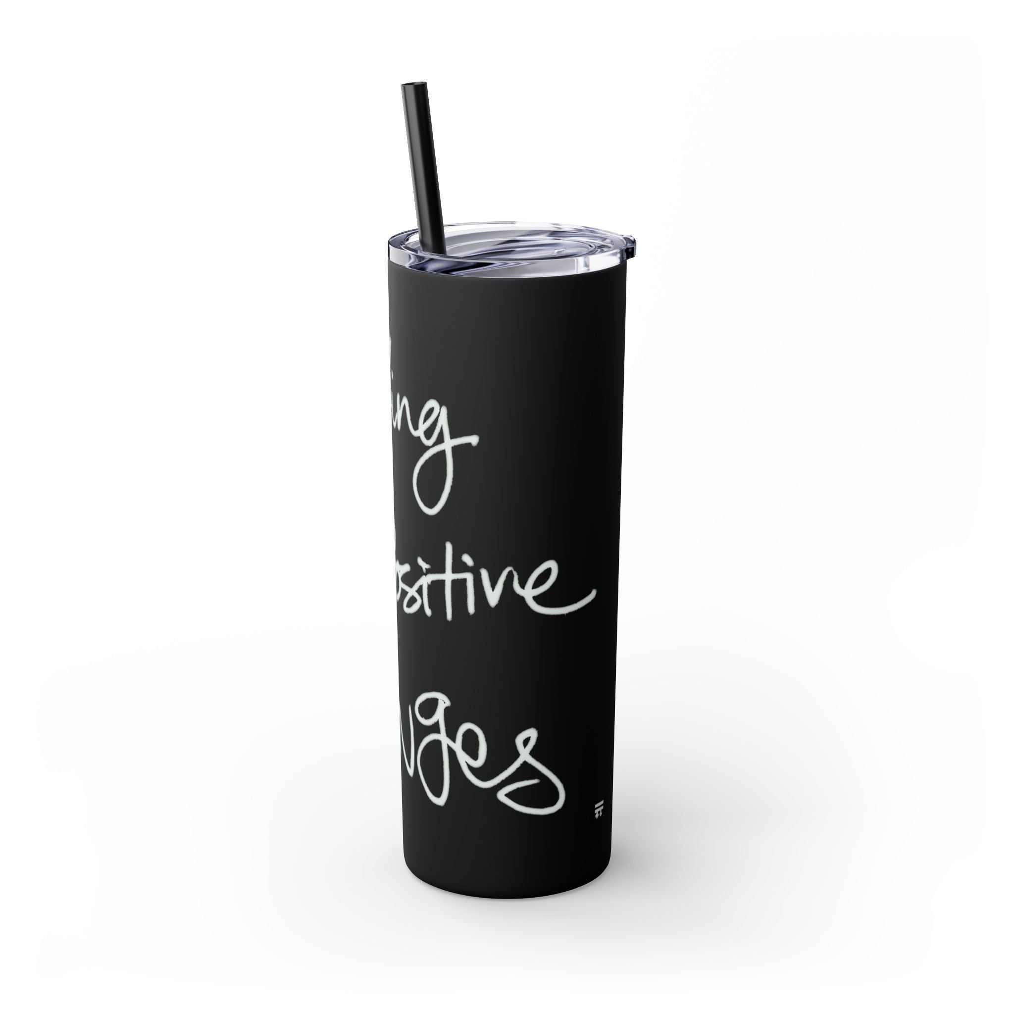 Skinny Tumbler with Straw — Making Positive Changes