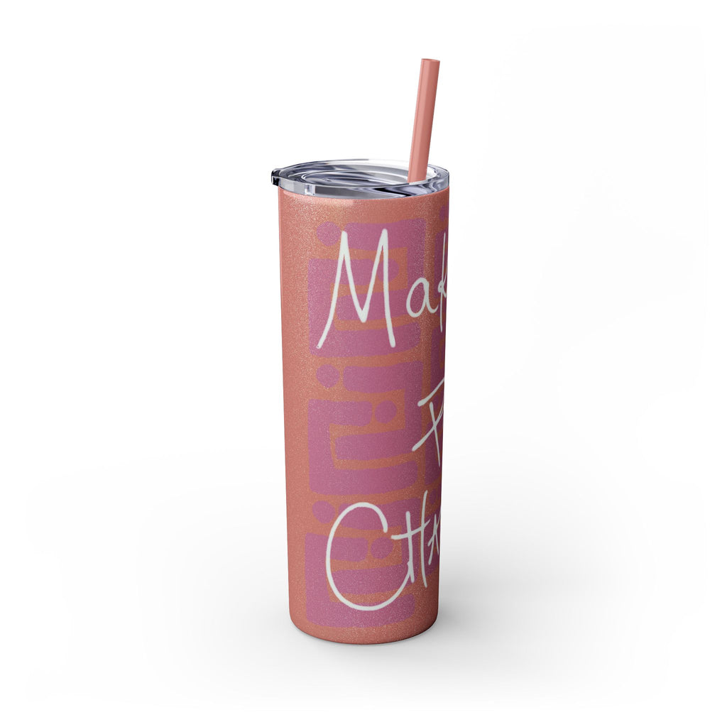 Skinny Tumbler with Straw — Making Positive Changes