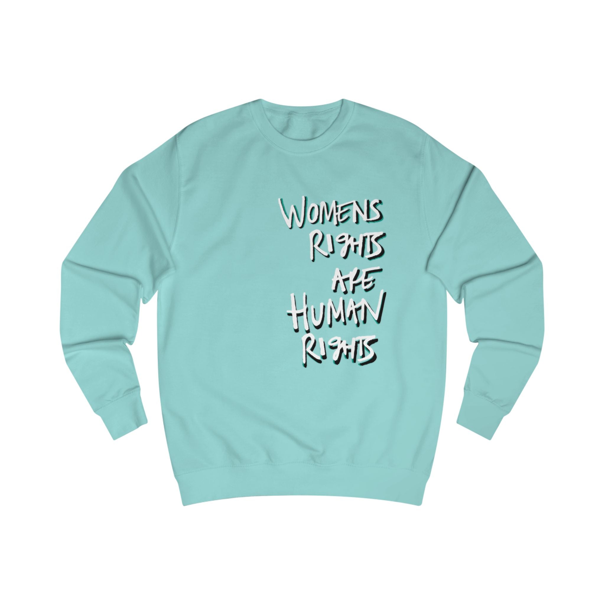 Women's Rights Are Human Rights Sweatshirt