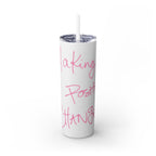 Skinny Tumbler with Straw — Making Positive Changes