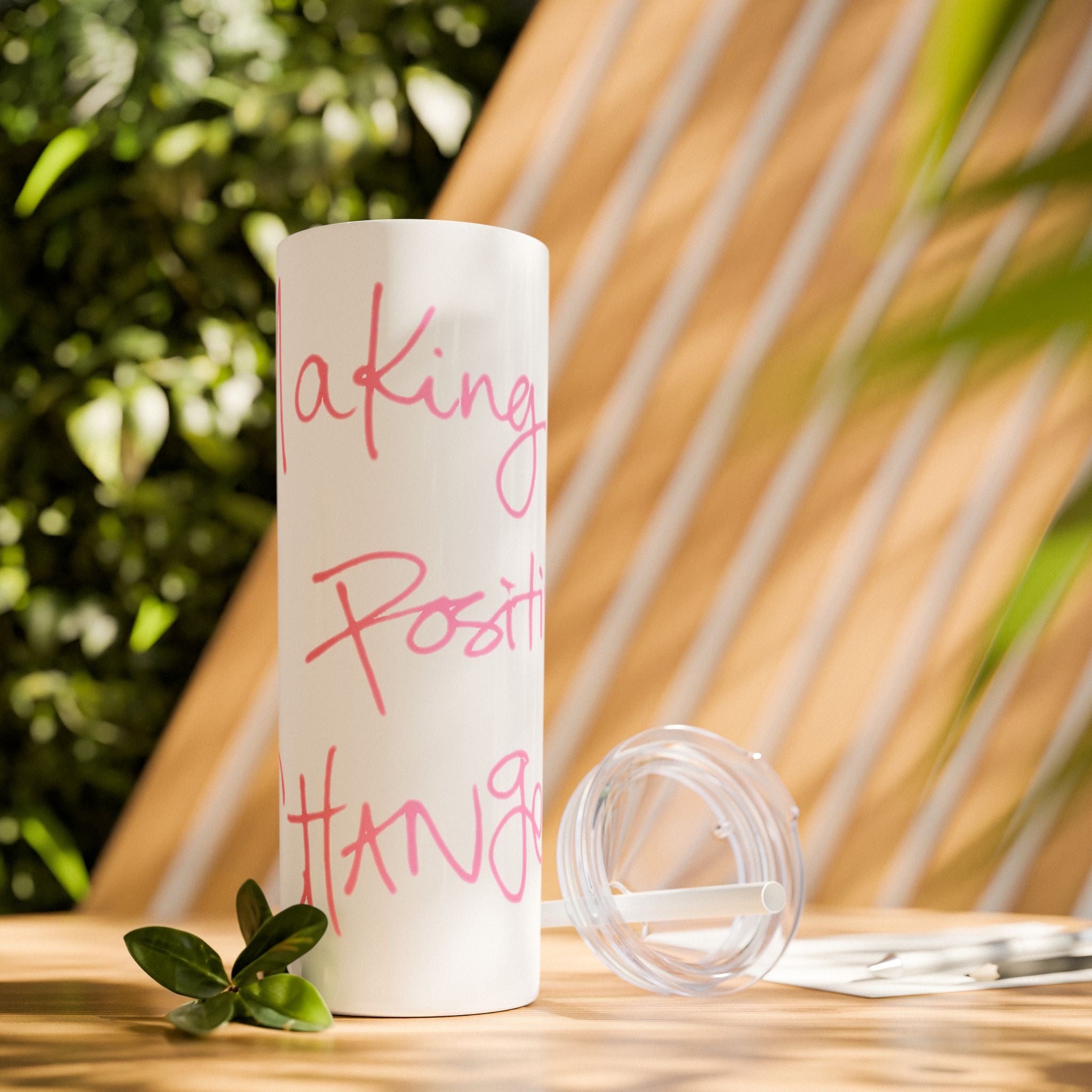 Skinny Tumbler with Straw — Making Positive Changes