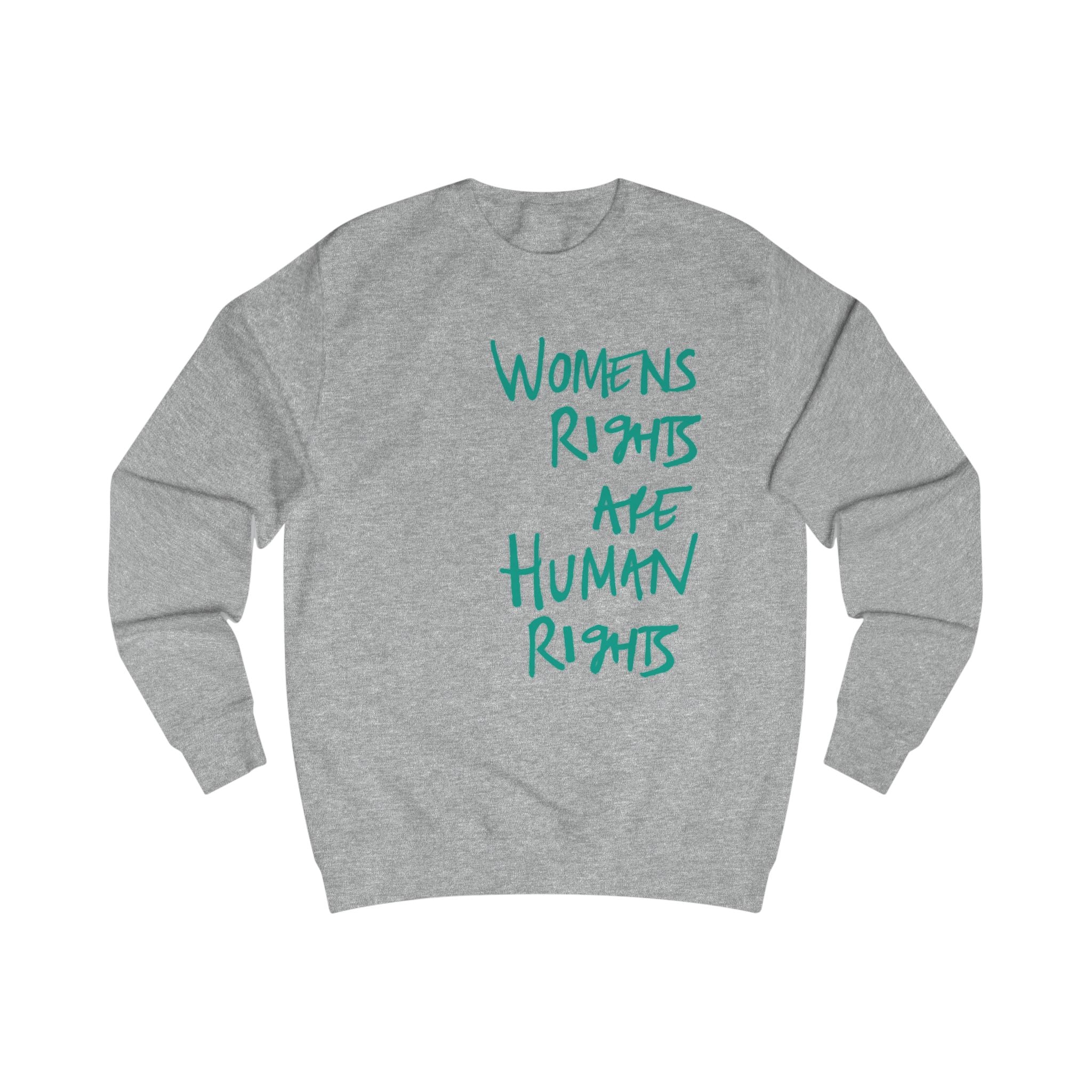 Women's Rights Are Human Rights Sweatshirt