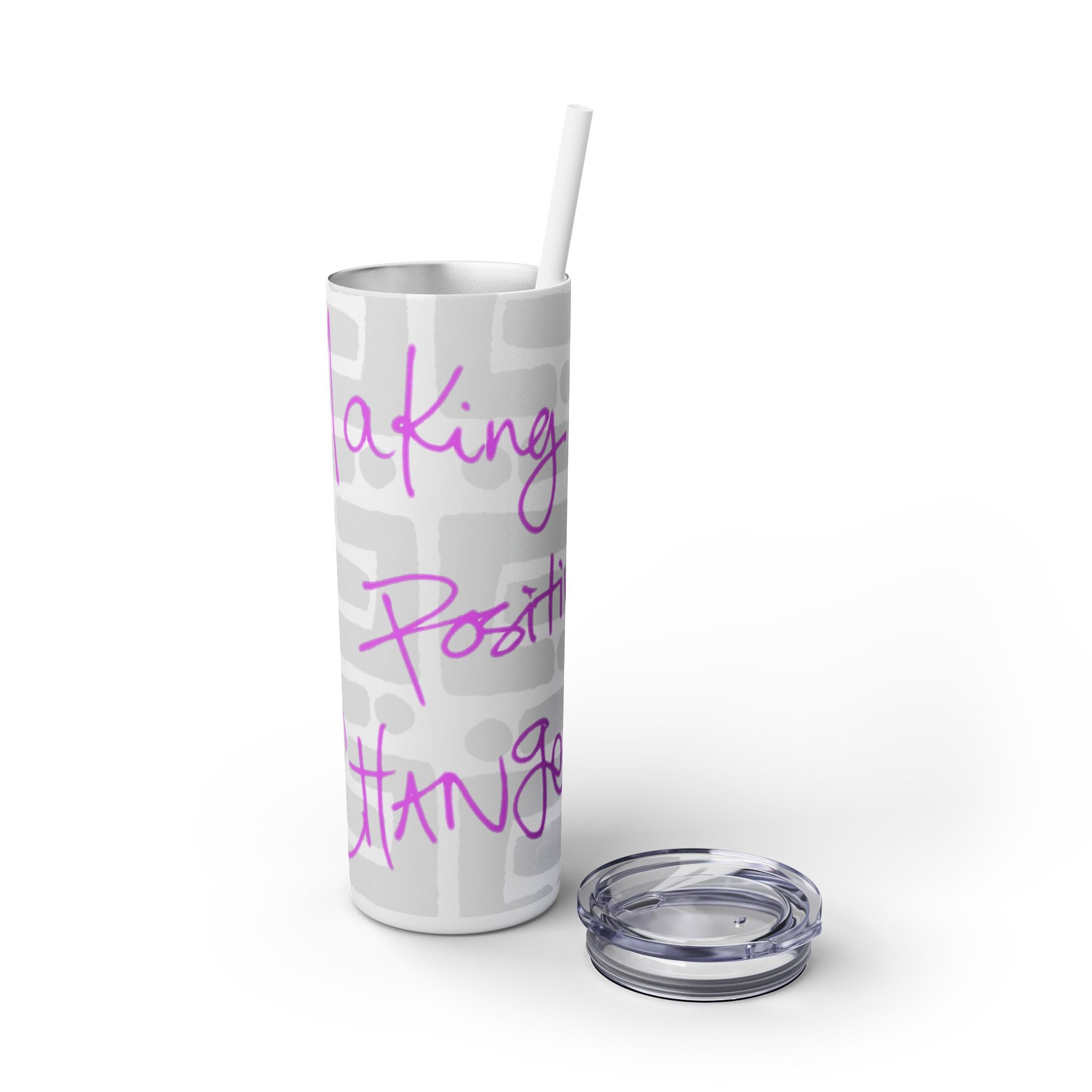Skinny Tumbler with Straw — Making Positive Changes