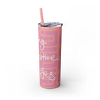 Skinny Tumbler with Straw — Making Positive Changes
