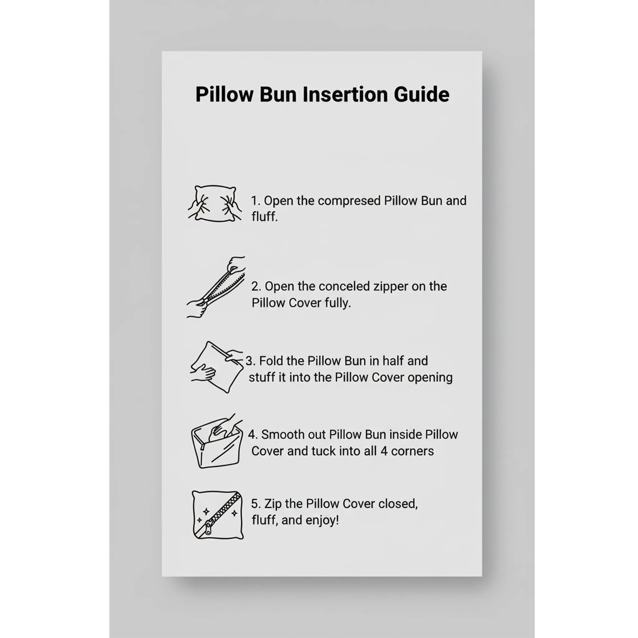 Pillow Bun insertion guide, 5-step illustrated instructions for inserting pillow insert into faux suede cover, front view.