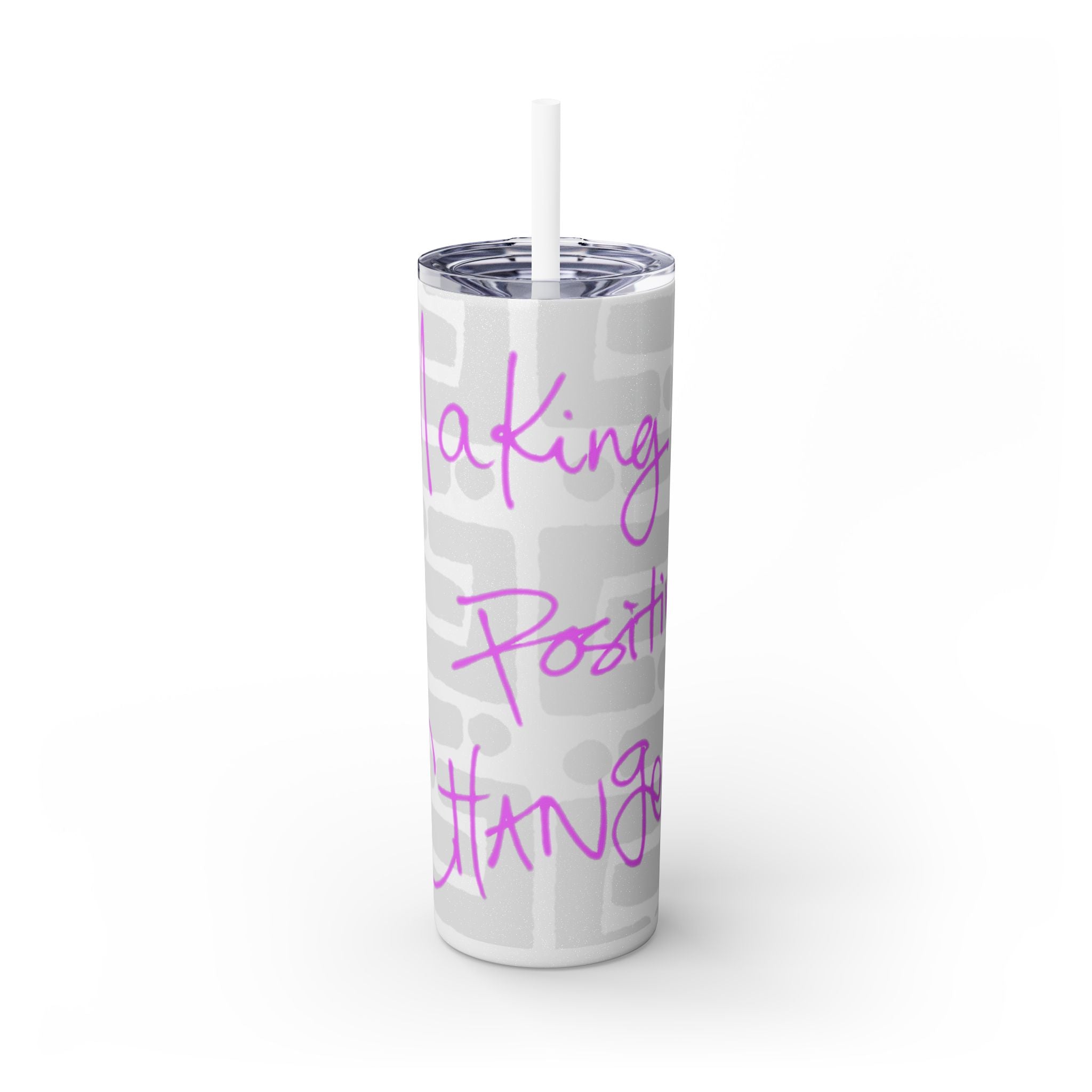 Skinny Tumbler with Straw — Making Positive Changes