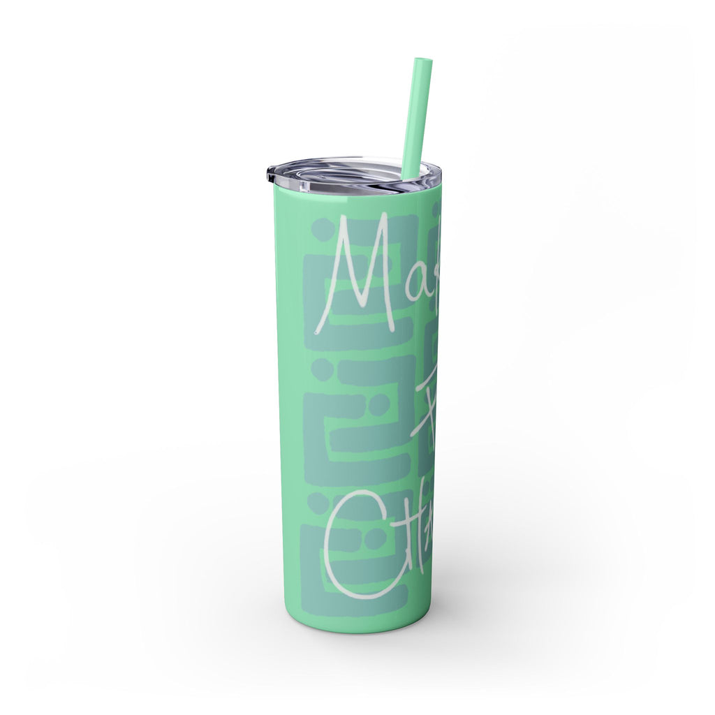 Skinny Tumbler with Straw — Making Positive Changes