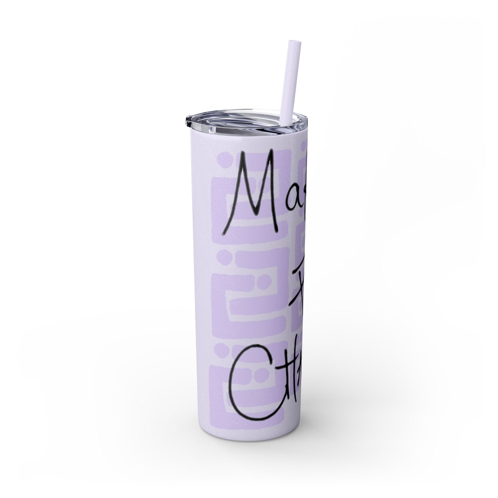 Skinny Tumbler with Straw — Making Positive Changes