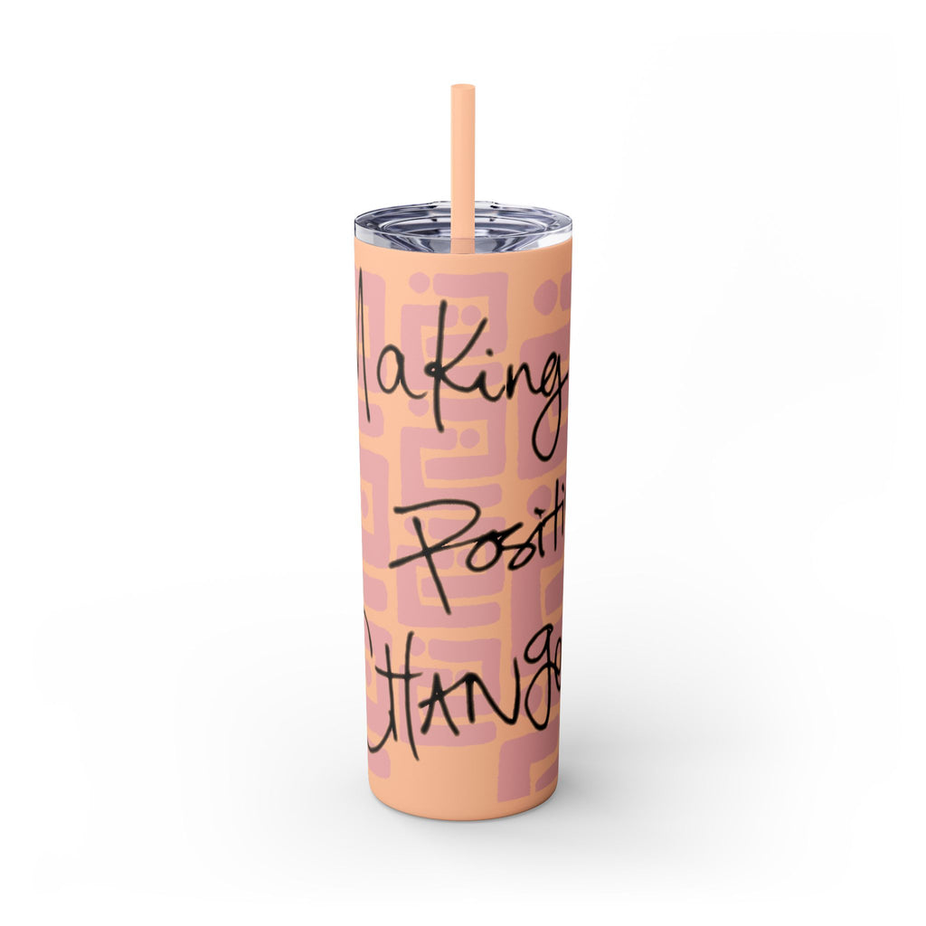 Skinny Tumbler with Straw — Making Positive Changes