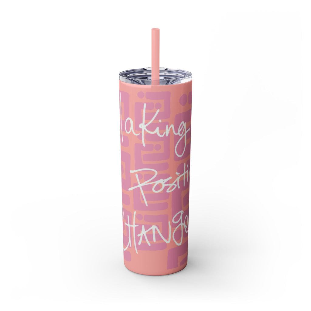 Skinny Tumbler with Straw — Making Positive Changes