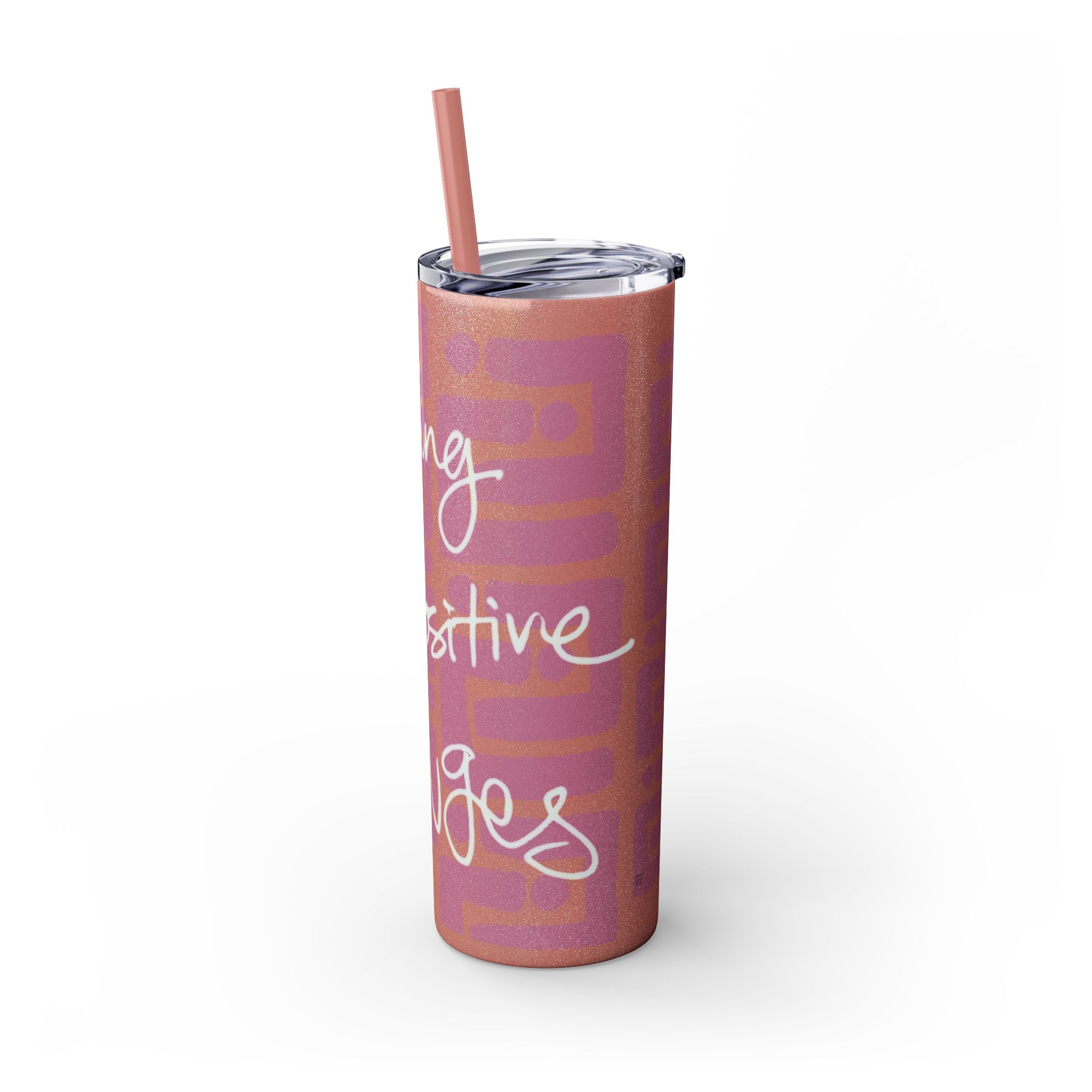 Skinny Tumbler with Straw — Making Positive Changes