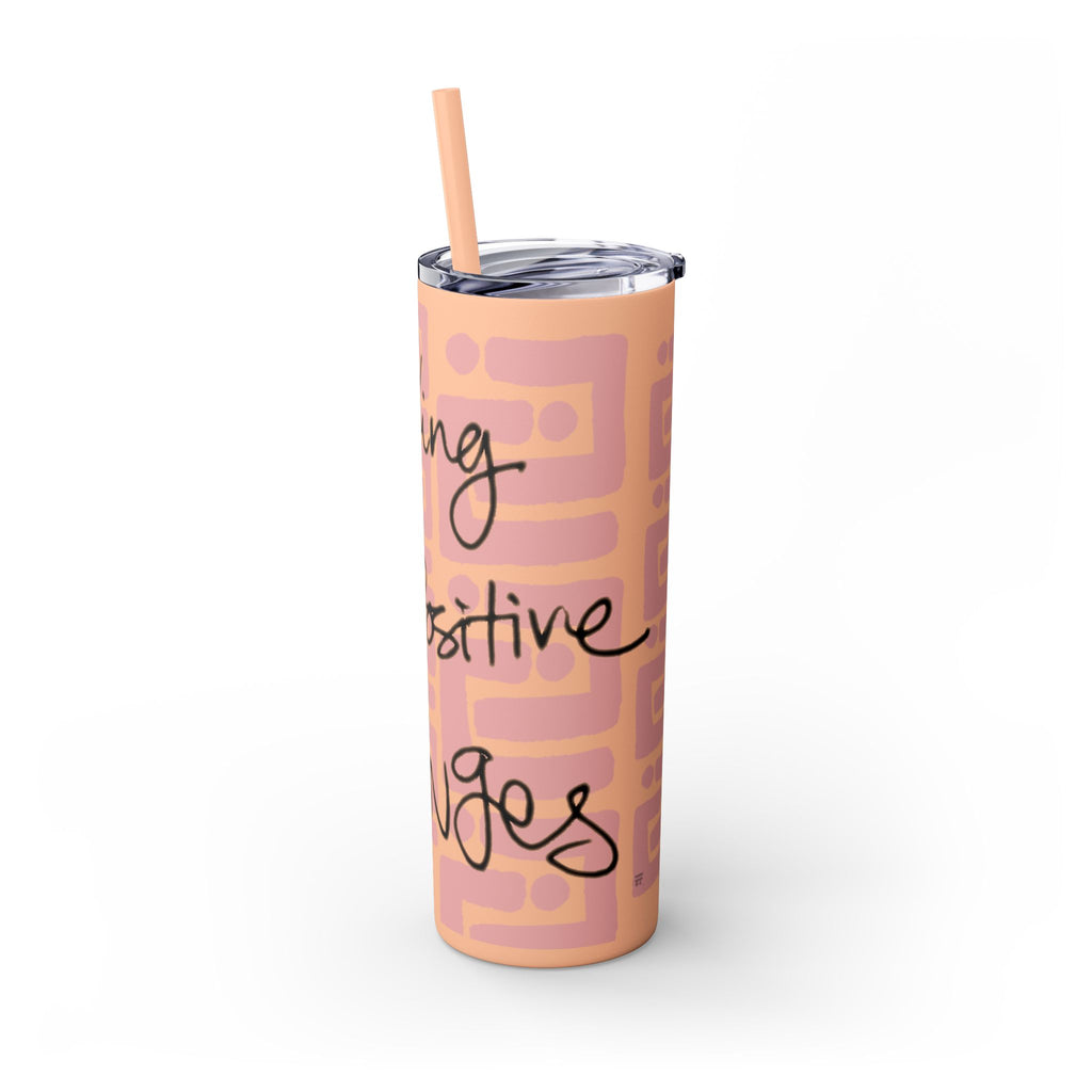 Skinny Tumbler with Straw — Making Positive Changes