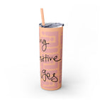 Skinny Tumbler with Straw — Making Positive Changes