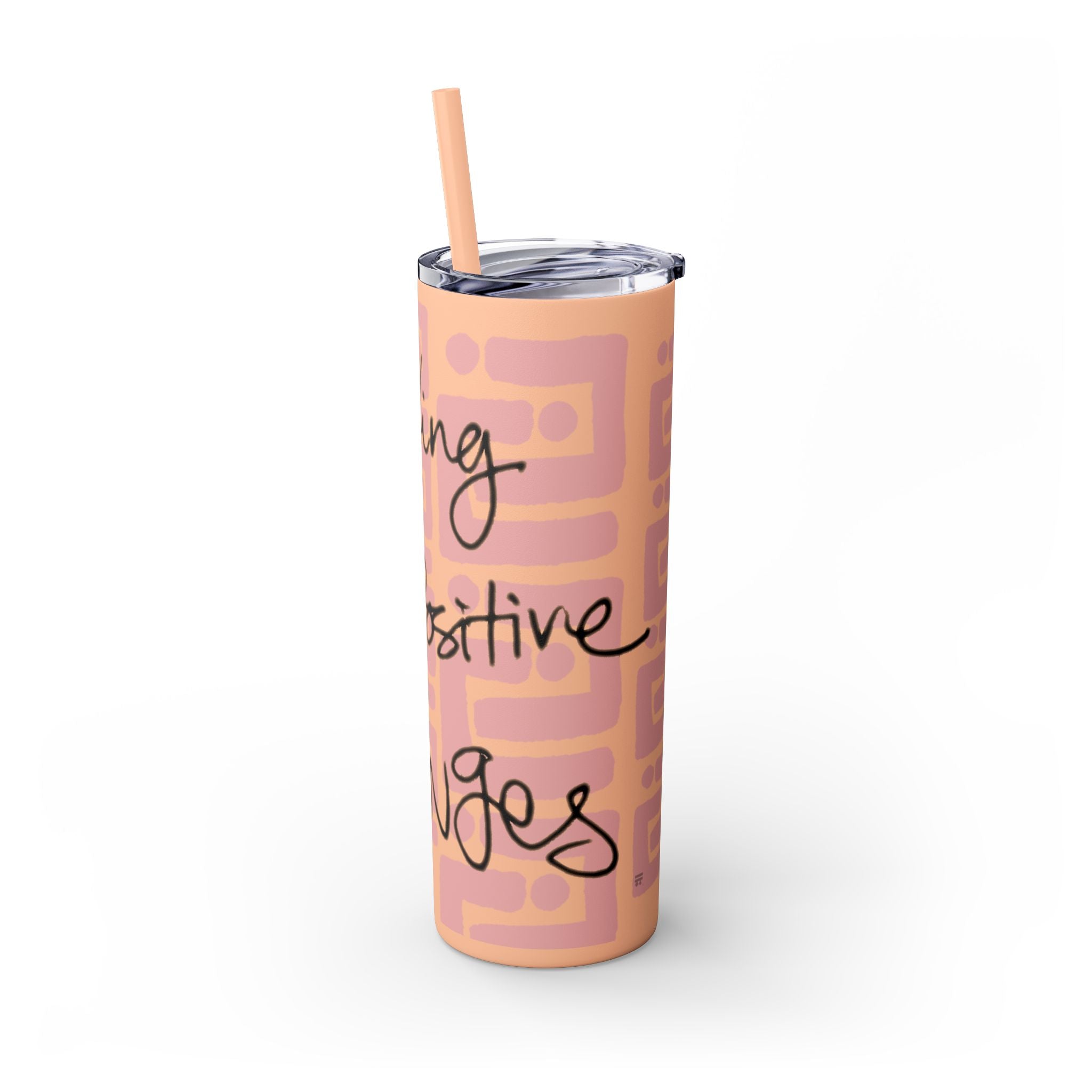 Skinny Tumbler with Straw — Making Positive Changes