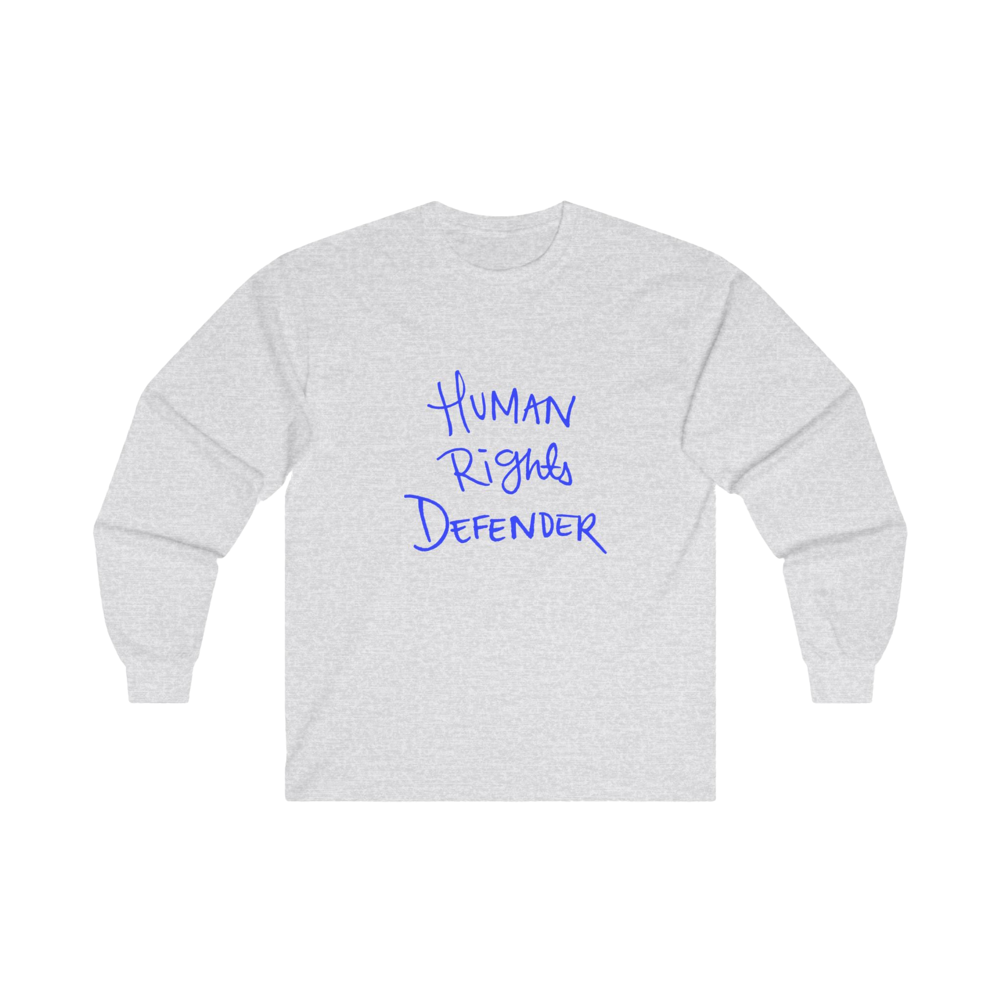 Ash long-sleeve shirt with 'Human Rights Defender' in royal blue text 

