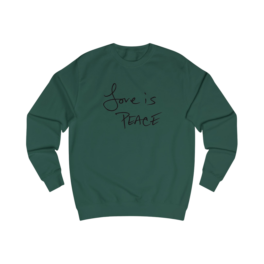 Bottle green crewneck sweatshirt with black 'Love is Peace' text