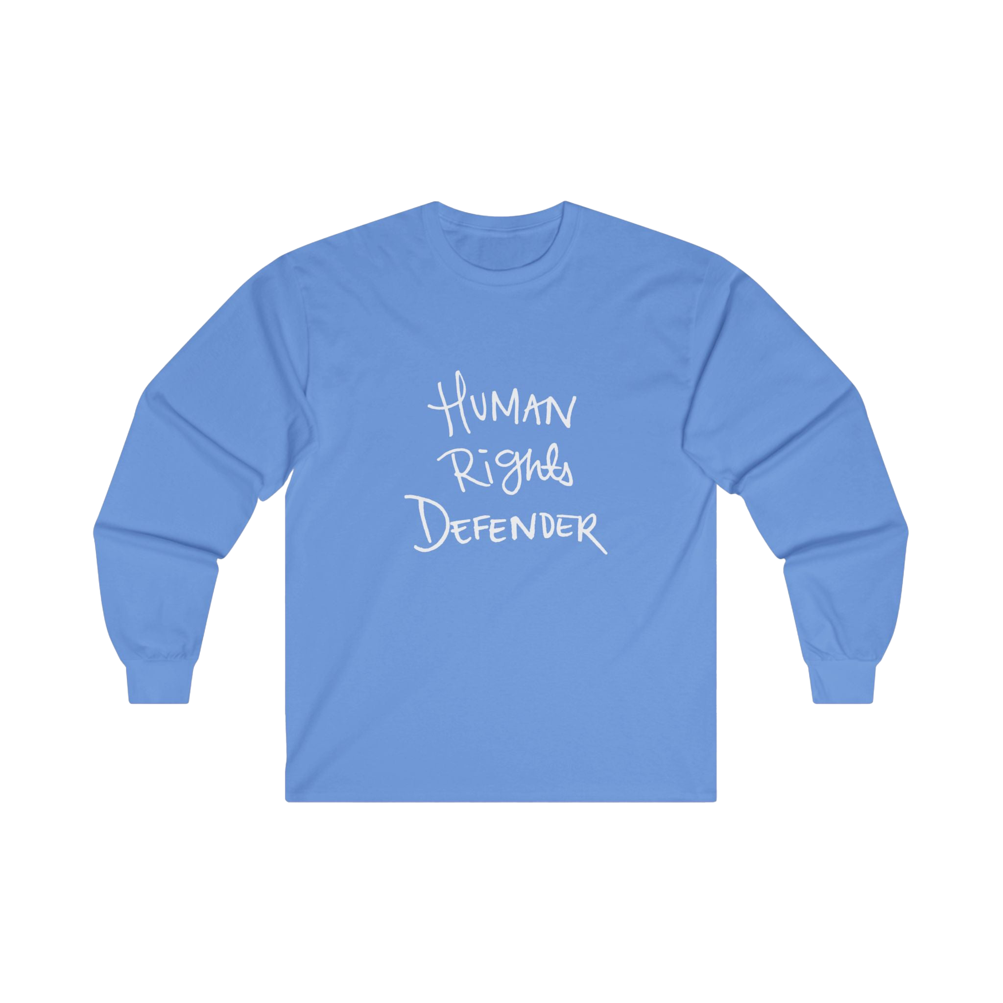 Carolina Blue long-sleeve shirt with 'Human Rights Defender' in white text 

