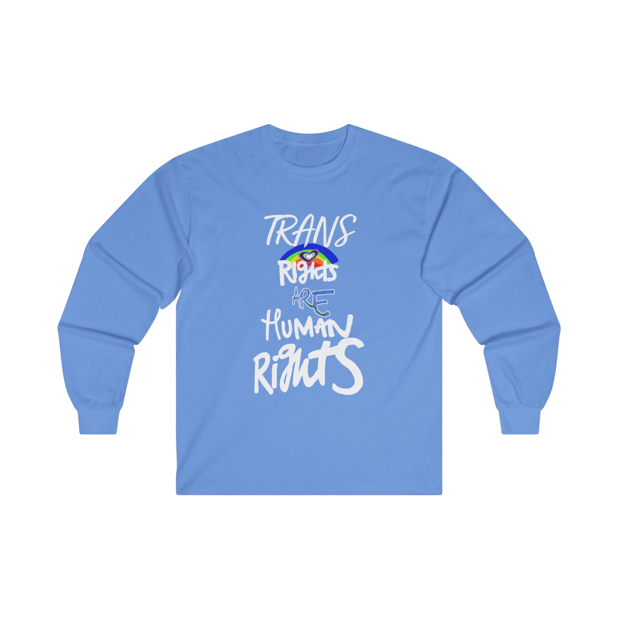Carolina Blue long-sleeve shirt with 'Trans Rights Are Human Rights' in white text and rainbow design 

