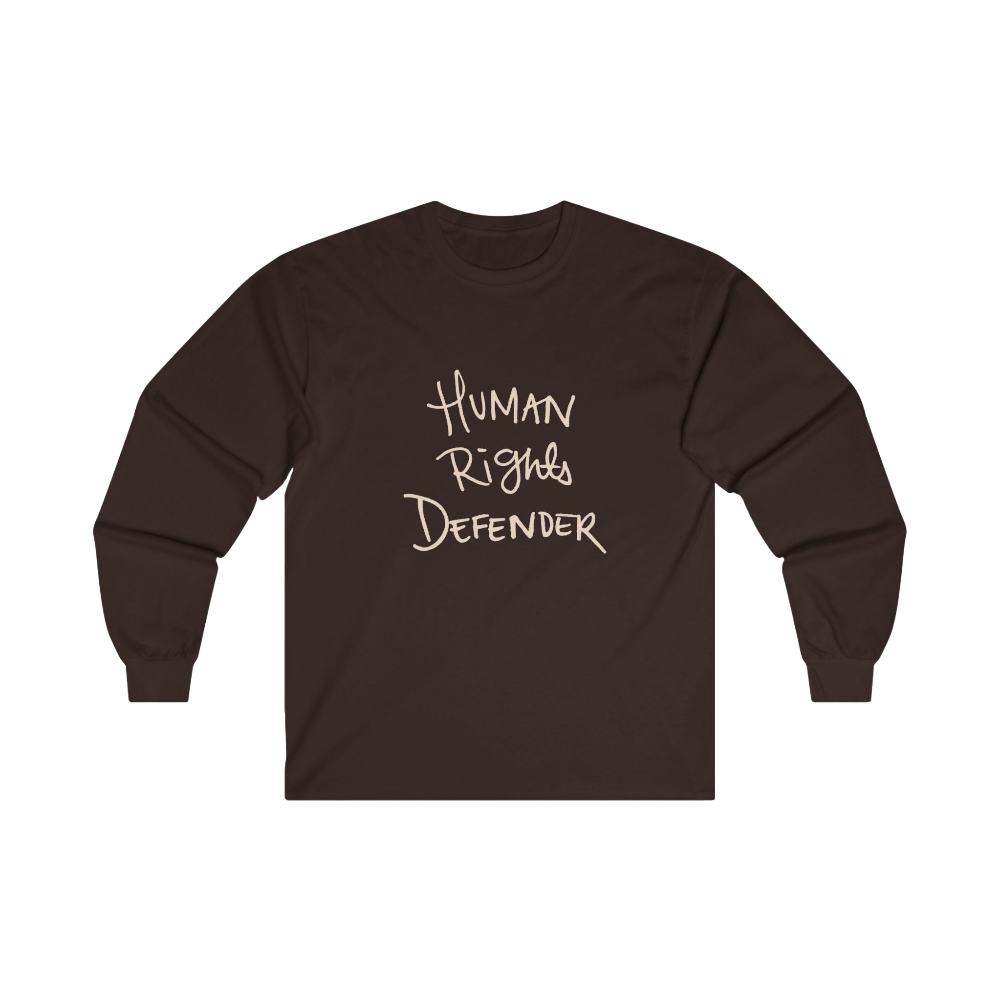 Dark Chocolate long-sleeve shirt with 'Human Rights Defender' in kahki text 

