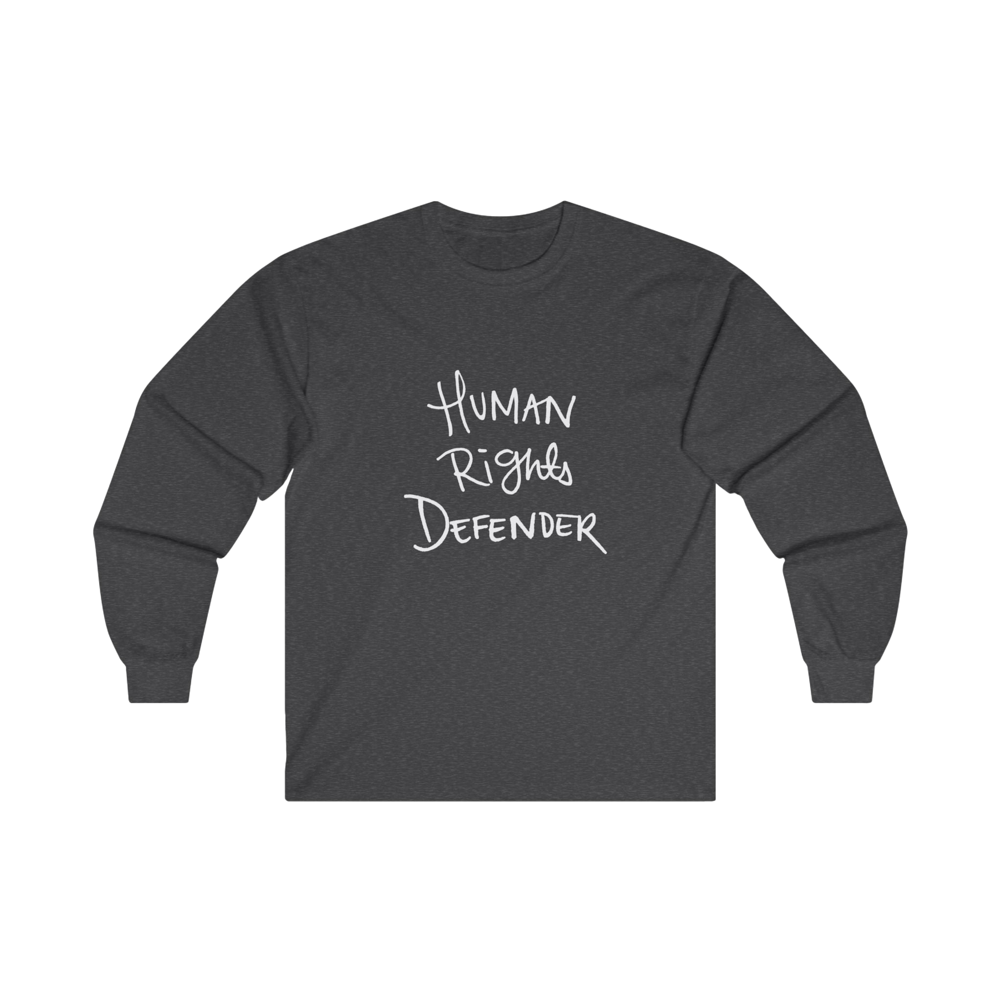 Dark Heather long-sleeve shirt with 'Human Rights Defender' in white text 