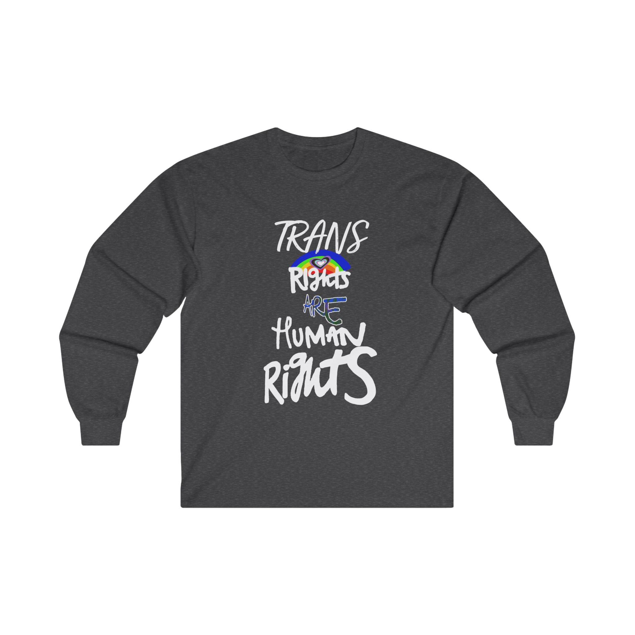 Dark Heather long-sleeve shirt with 'Trans Rights Are Human Rights' in white text and rainbow design 


