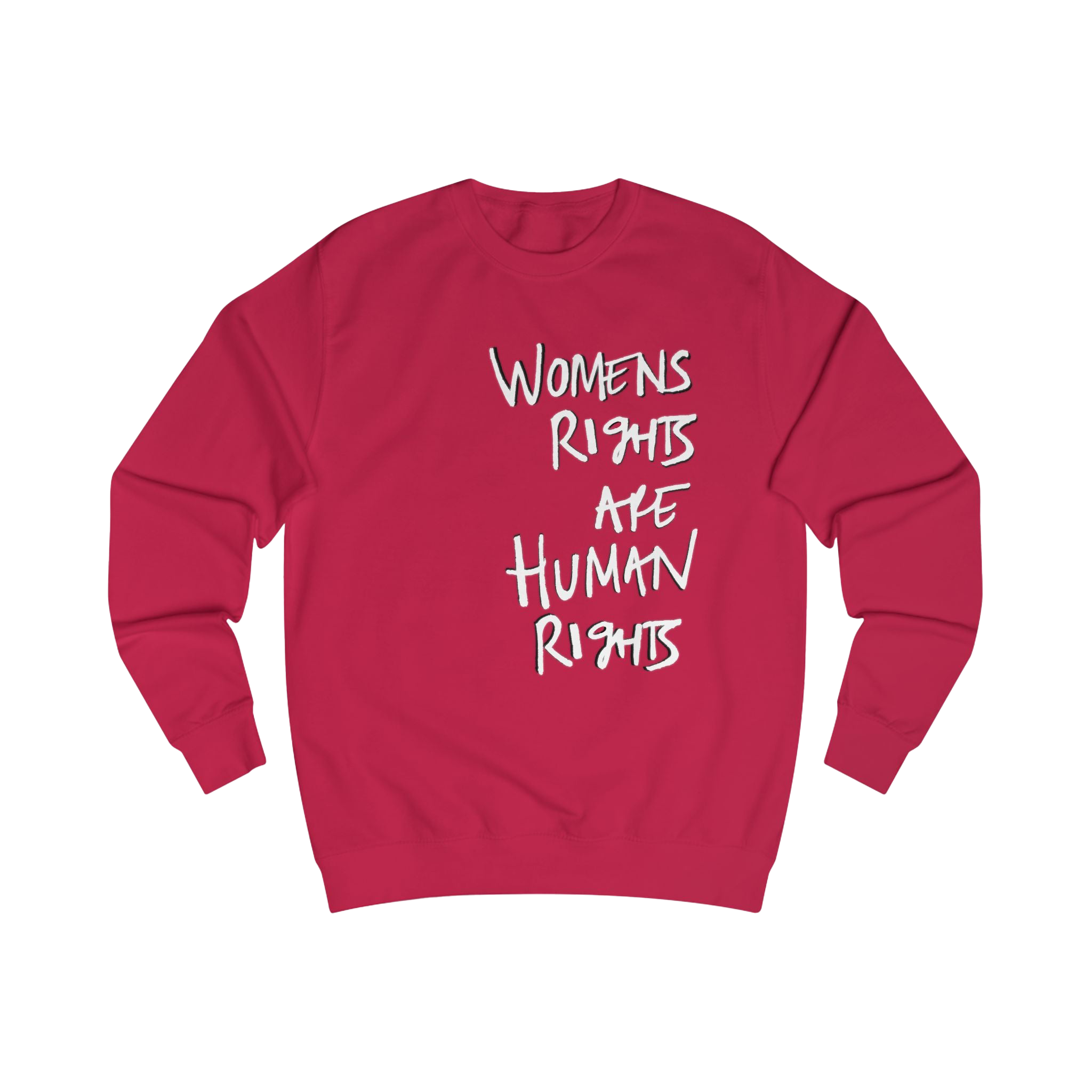 Fire Red sweatshirt with 'WOMENS RIGHTS ARE HUMAN RIGHTS'  in white text

