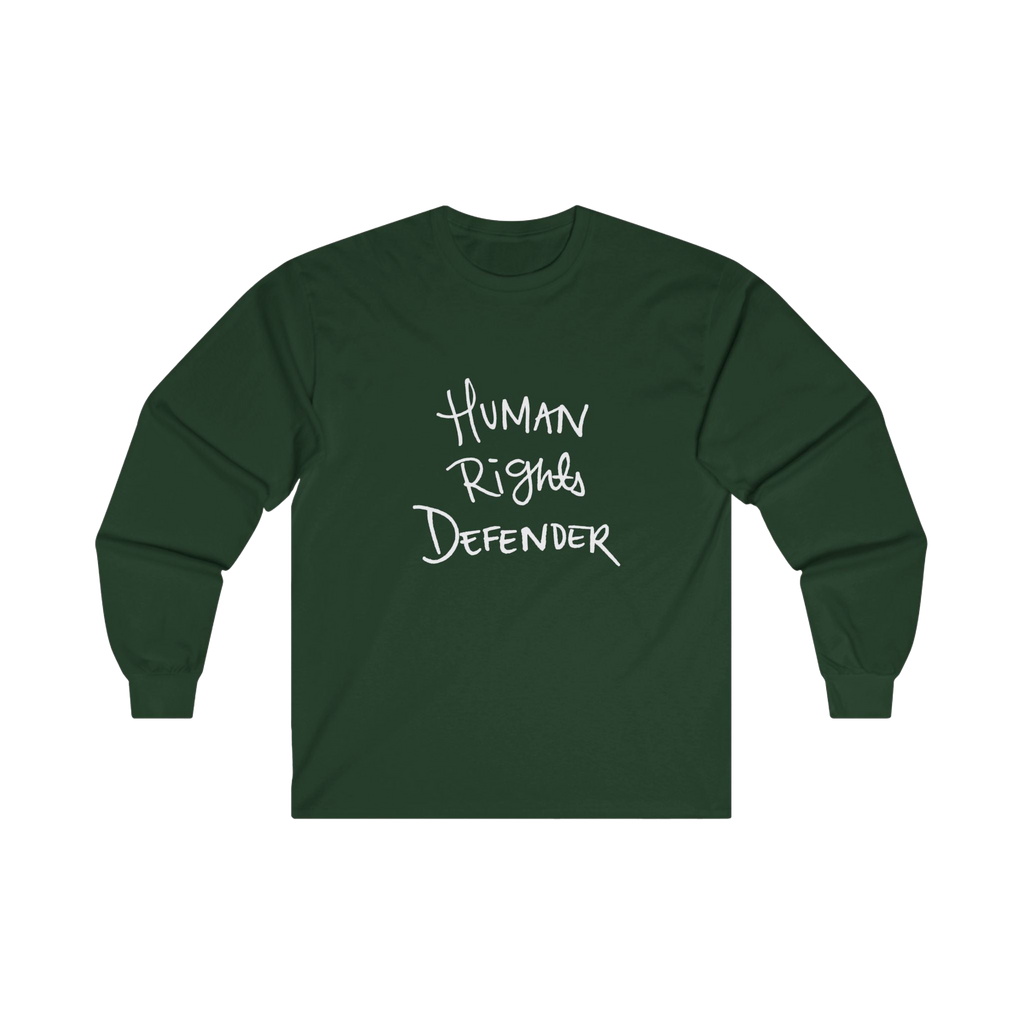 Forest Green long-sleeve shirt with 'Human Rights Defender' in white text 

