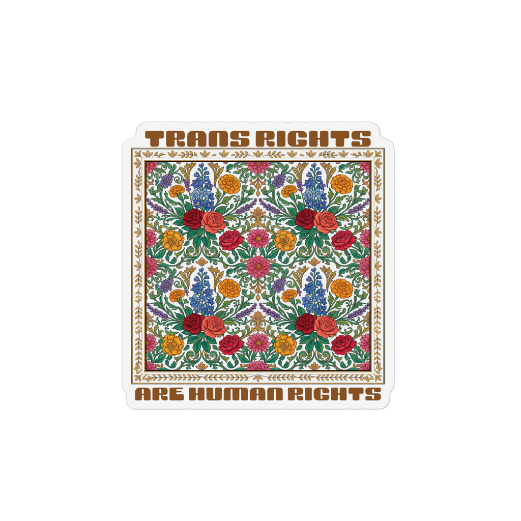 A die-cut magnet featuring a colorful floral pattern in the center with brown text reading 'TRANS RIGHTS ARE HUMAN RIGHTS' on a white background.