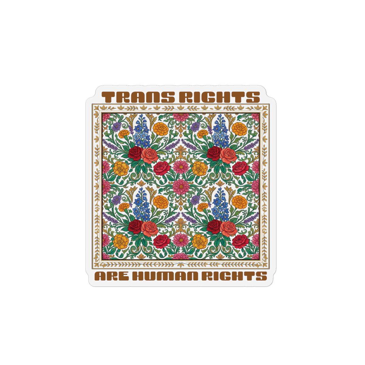 A die-cut magnet featuring a colorful floral pattern in the center with brown text reading 'TRANS RIGHTS ARE HUMAN RIGHTS' on a white background.