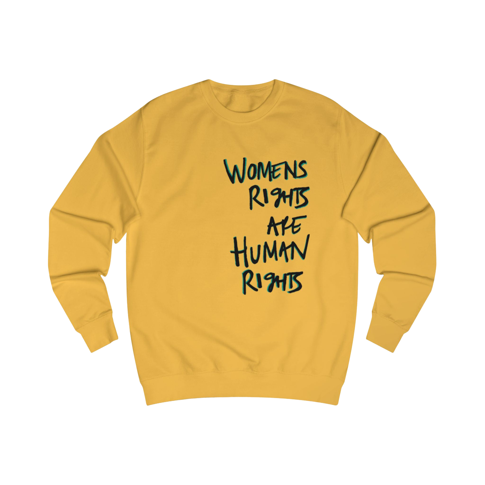 Gold sweatshirt with 'WOMENS RIGHTS ARE HUMAN RIGHTS'  in black text

