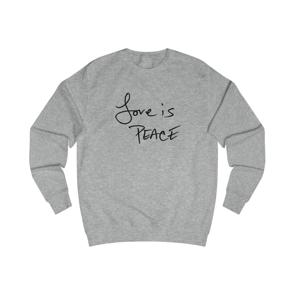 Heather grey sweatshirt with black 'Love is Peace' text