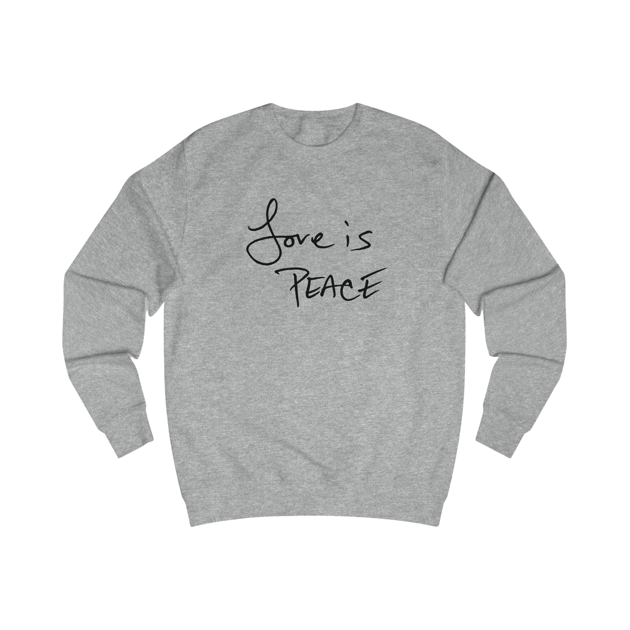 Heather grey sweatshirt with black 'Love is Peace' text