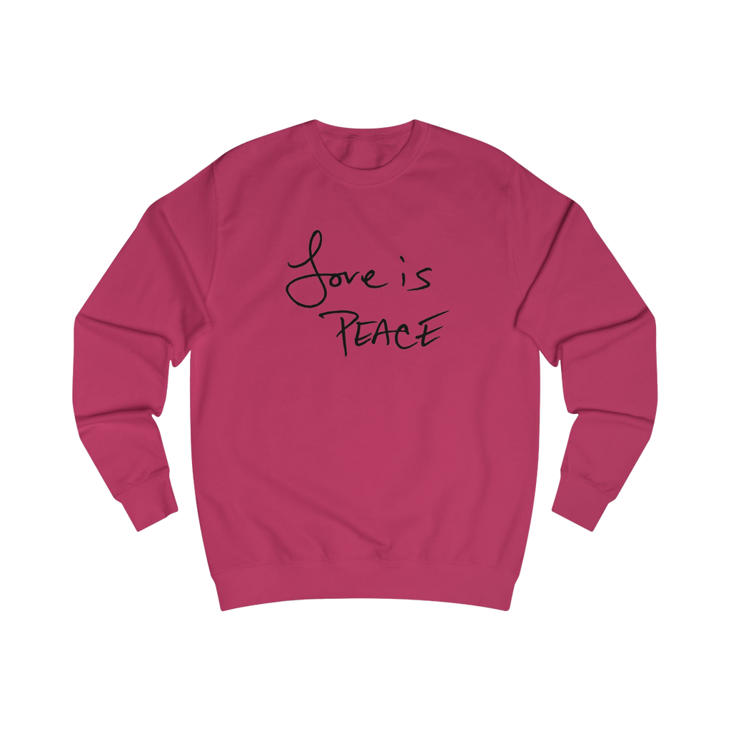 Hot Pink sweatshirt with black 'Love is Peace' text