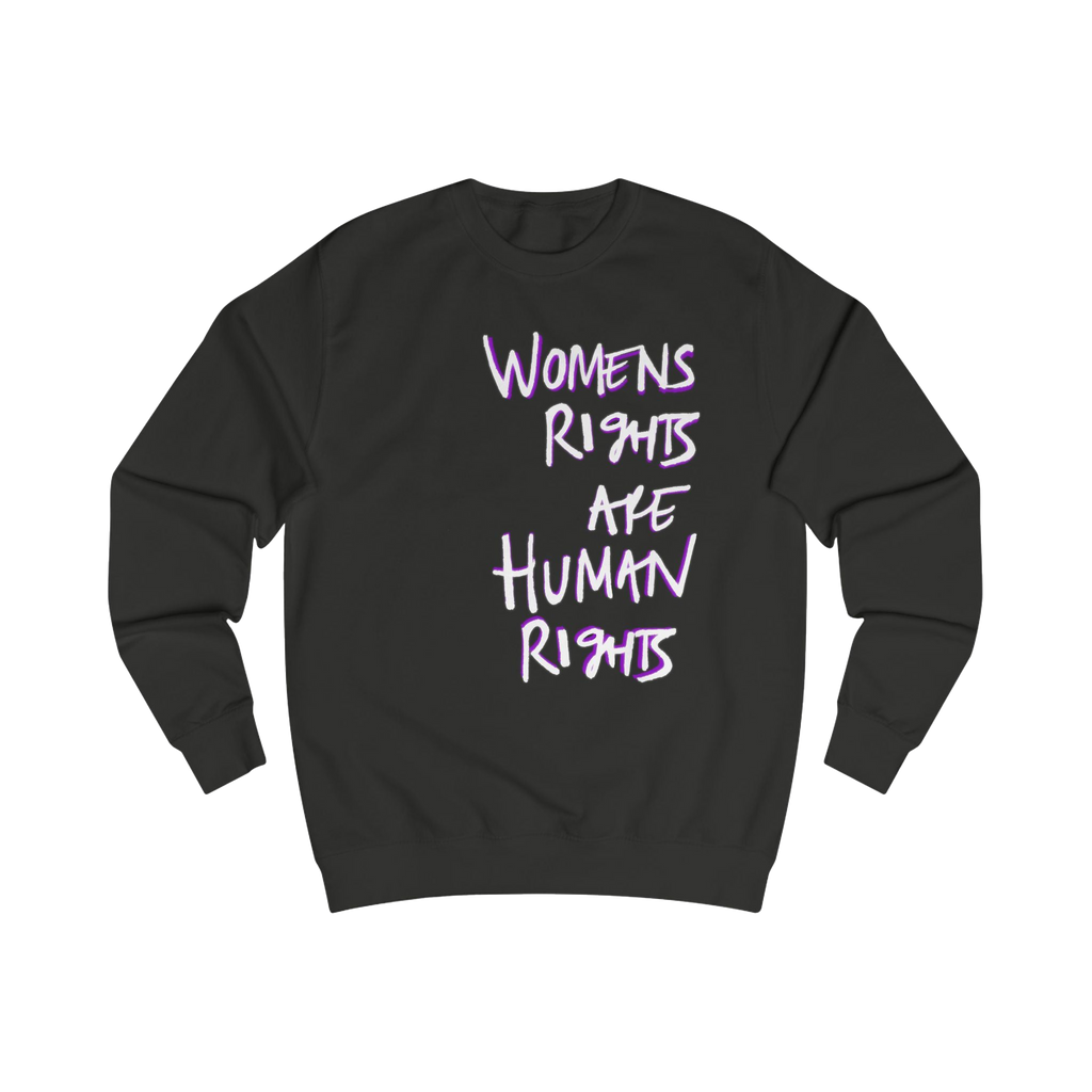 Jet black sweatshirt with 'WOMENS RIGHTS ARE HUMAN RIGHTS'  in white text

