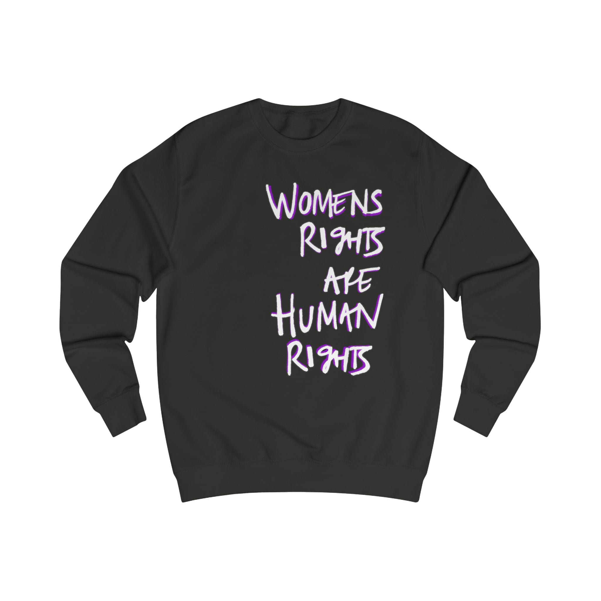 Jet black sweatshirt with 'WOMENS RIGHTS ARE HUMAN RIGHTS'  in white text

