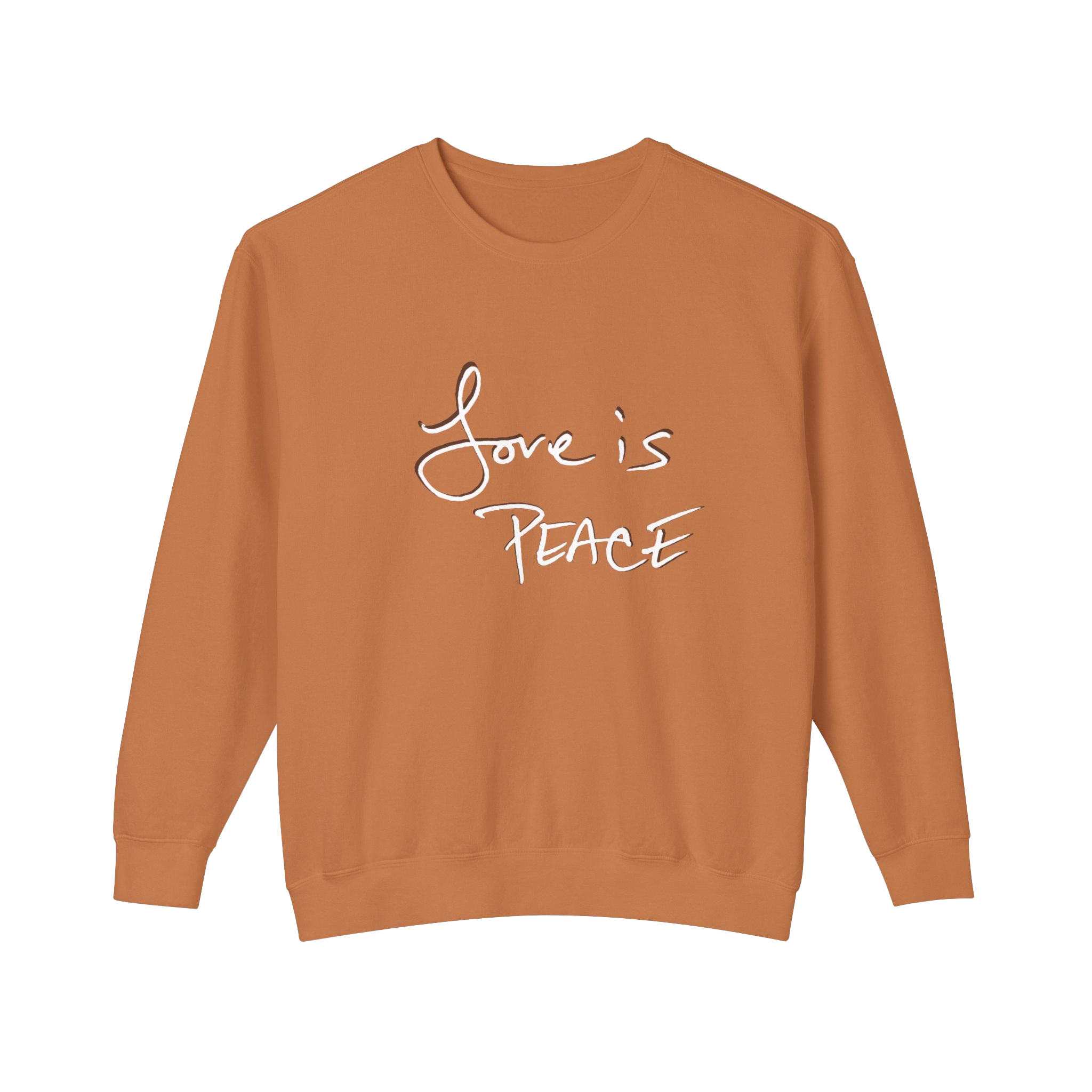 Yam colored sweatshirt with 'Love is Peace' in white, chocolate shadowed text  