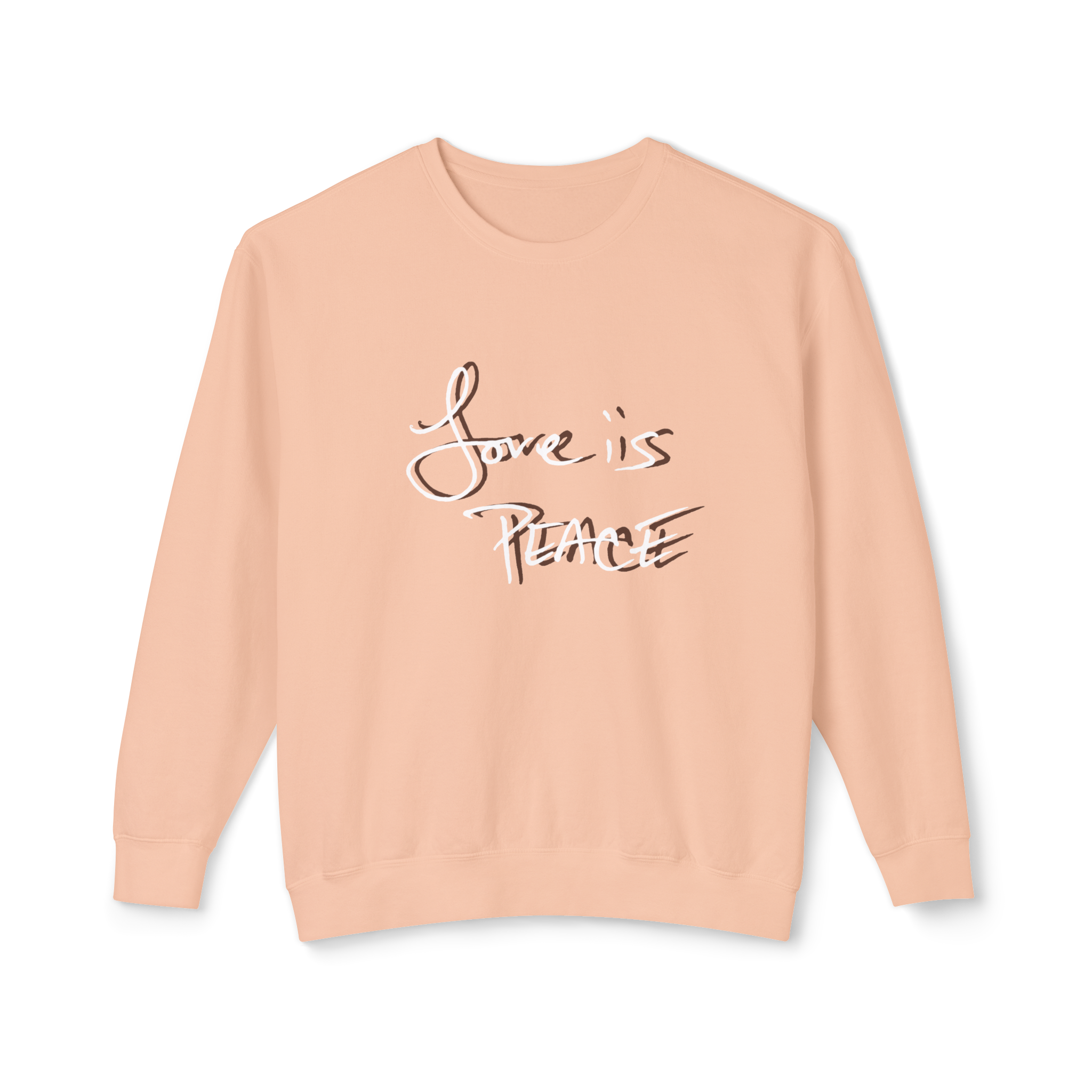 Peachy colored sweatshirt with 'Love is Peace' in white, chocolate shadowed text

