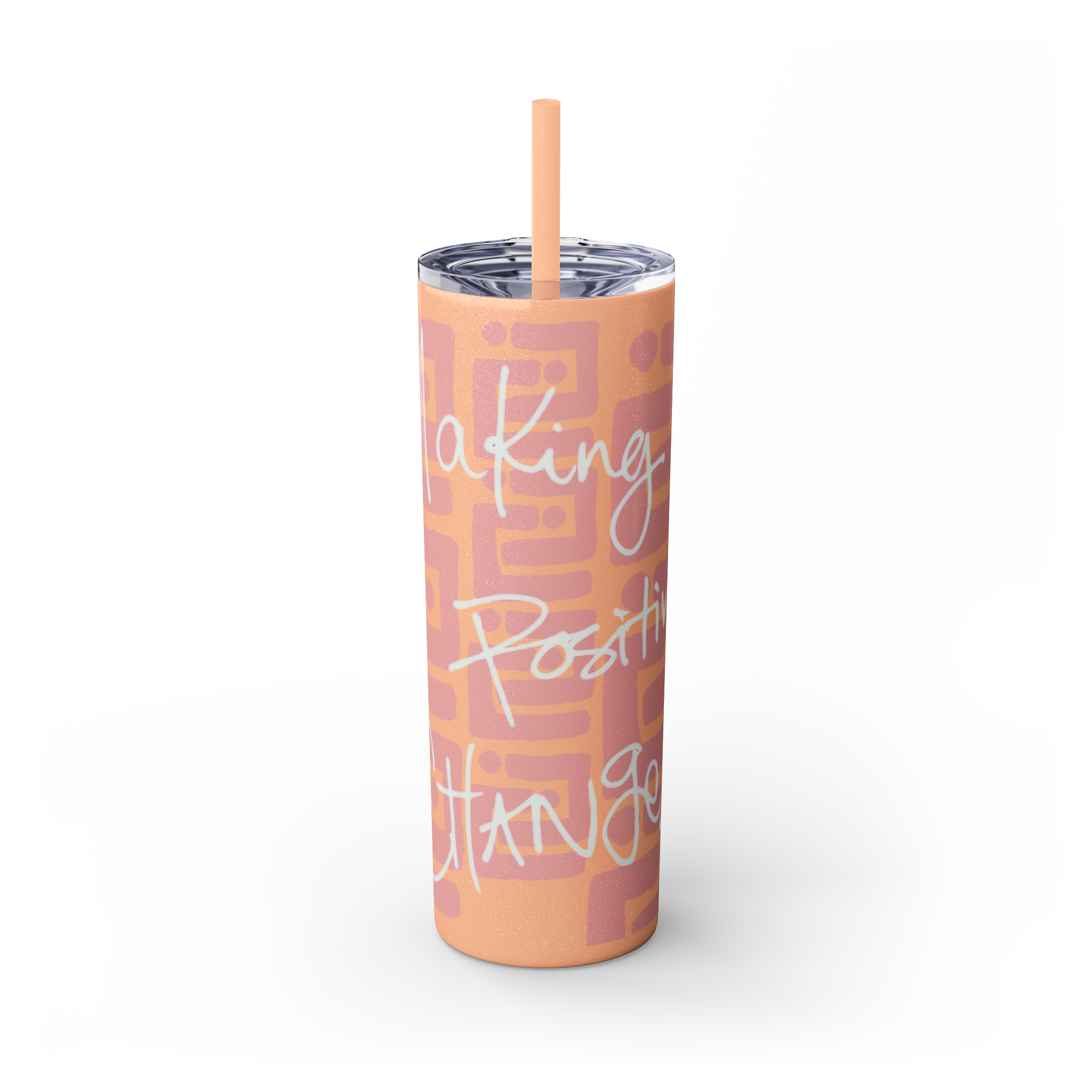 Skinny Tumbler with Straw — Making Positive Changes