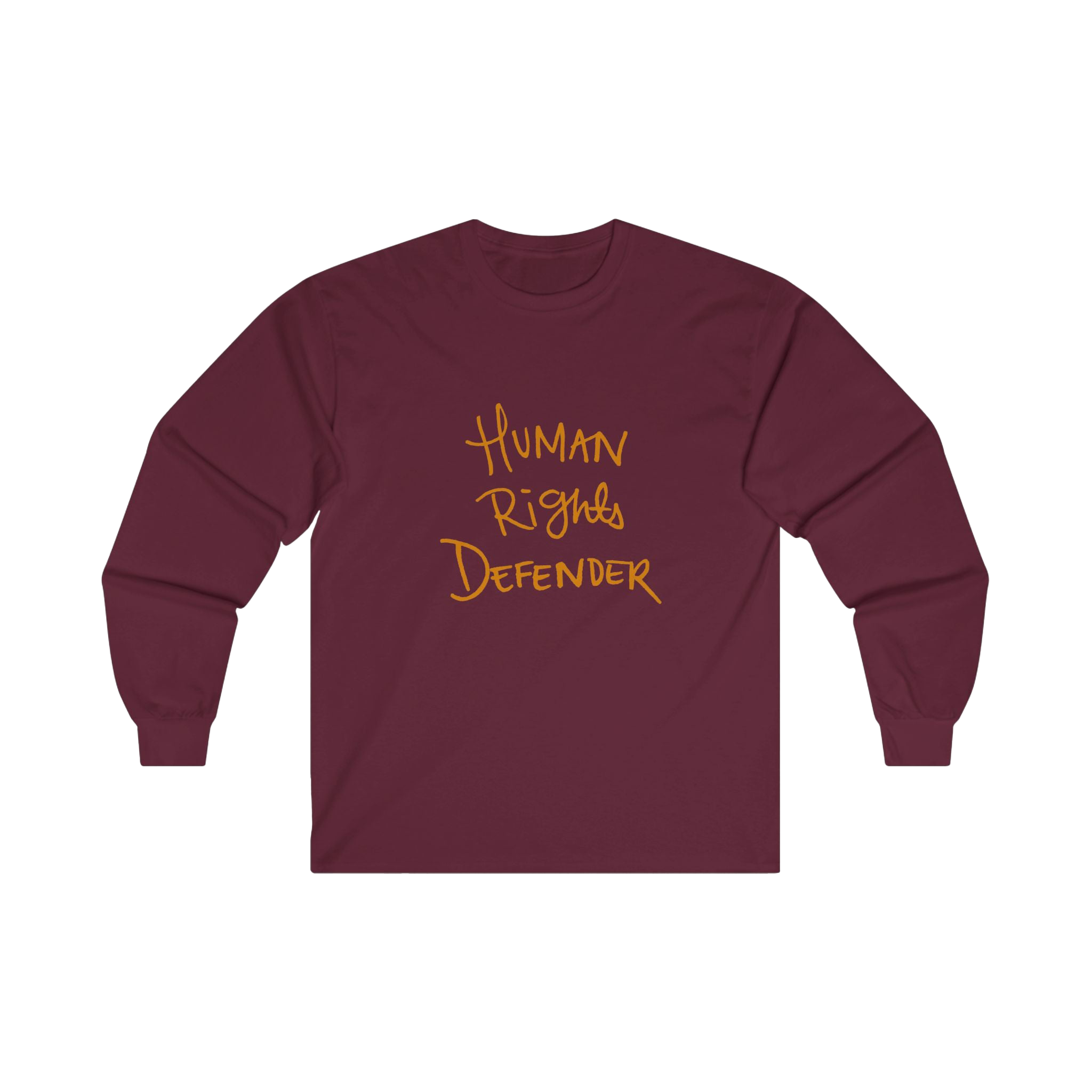 Maroon long-sleeve shirt with 'Human Rights Defender' in retro orange text 
