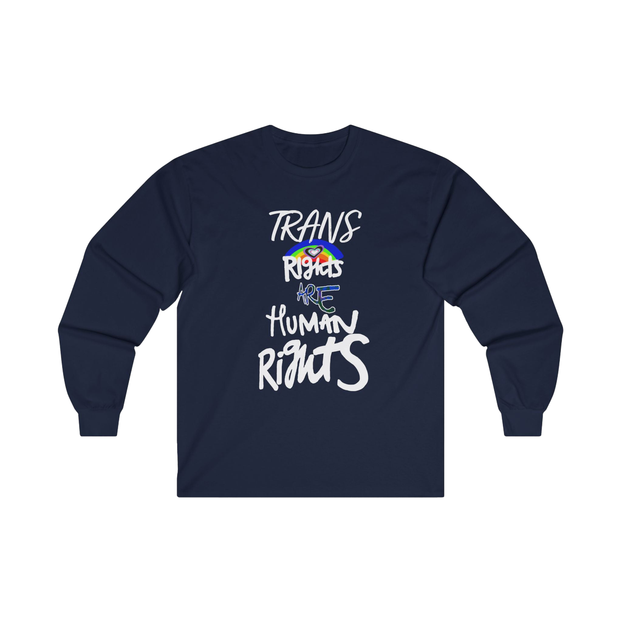 Navy Blue long-sleeve shirt with 'Trans Rights Are Human Rights' in white text and rainbow design 

