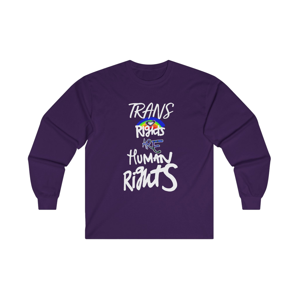 Purple long-sleeve shirt with 'Trans Rights Are Human Rights' in white text and rainbow design 

